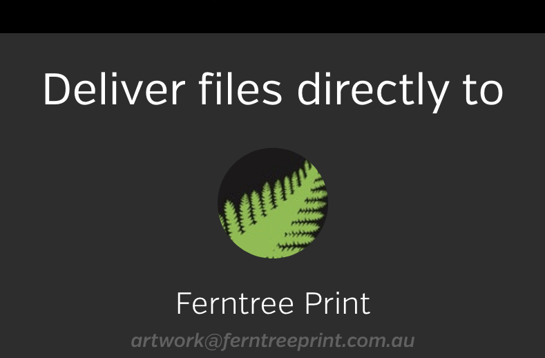 Send and print your artwork at Ferntree Print